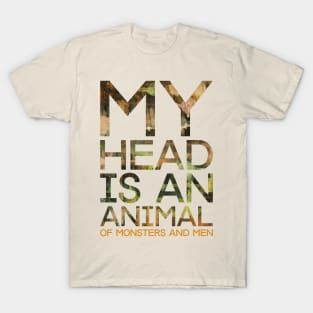 My Head Is An Animal T-Shirt